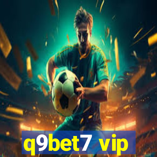 q9bet7 vip